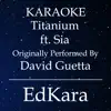 EdKara - Titanium (Originally Performed by David Guetta feat. Sia) [Karaoke No Guide Melody Version] - Single